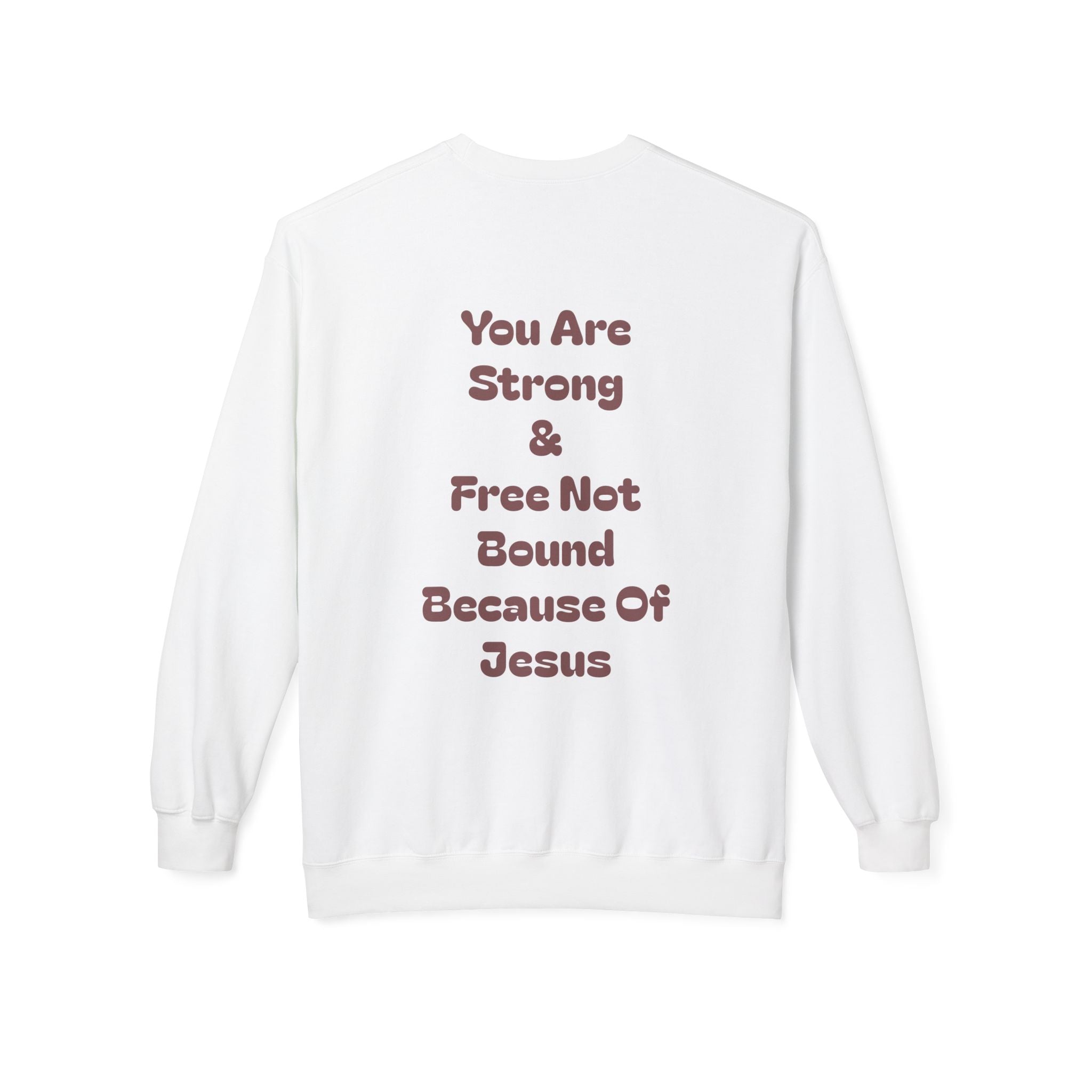 Strong & Free Crewneck Sweatshirt — "You Are Strong & Free Not Bound" Inspirational Pullover