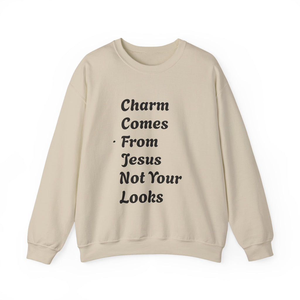 Charm Comes From Jesus Not From Looks — Faith Crewneck Christian Gospel Pullover