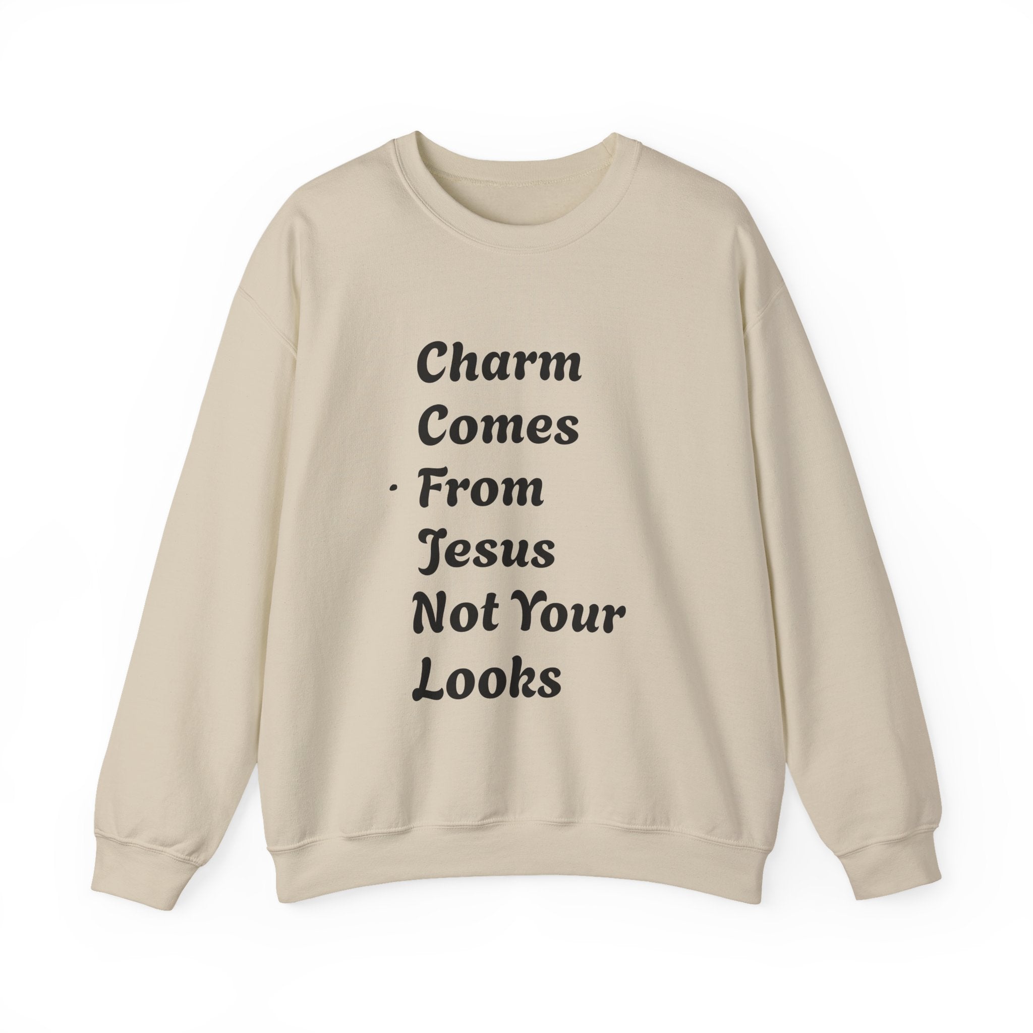 Charm Comes From Jesus Not From Looks — Faith Crewneck Christian Gospel Pullover
