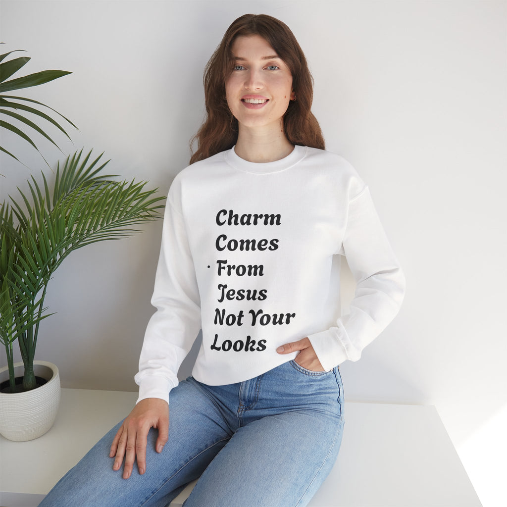 Charm Comes From Jesus Not From Looks — Faith Crewneck Christian Gospel Pullover