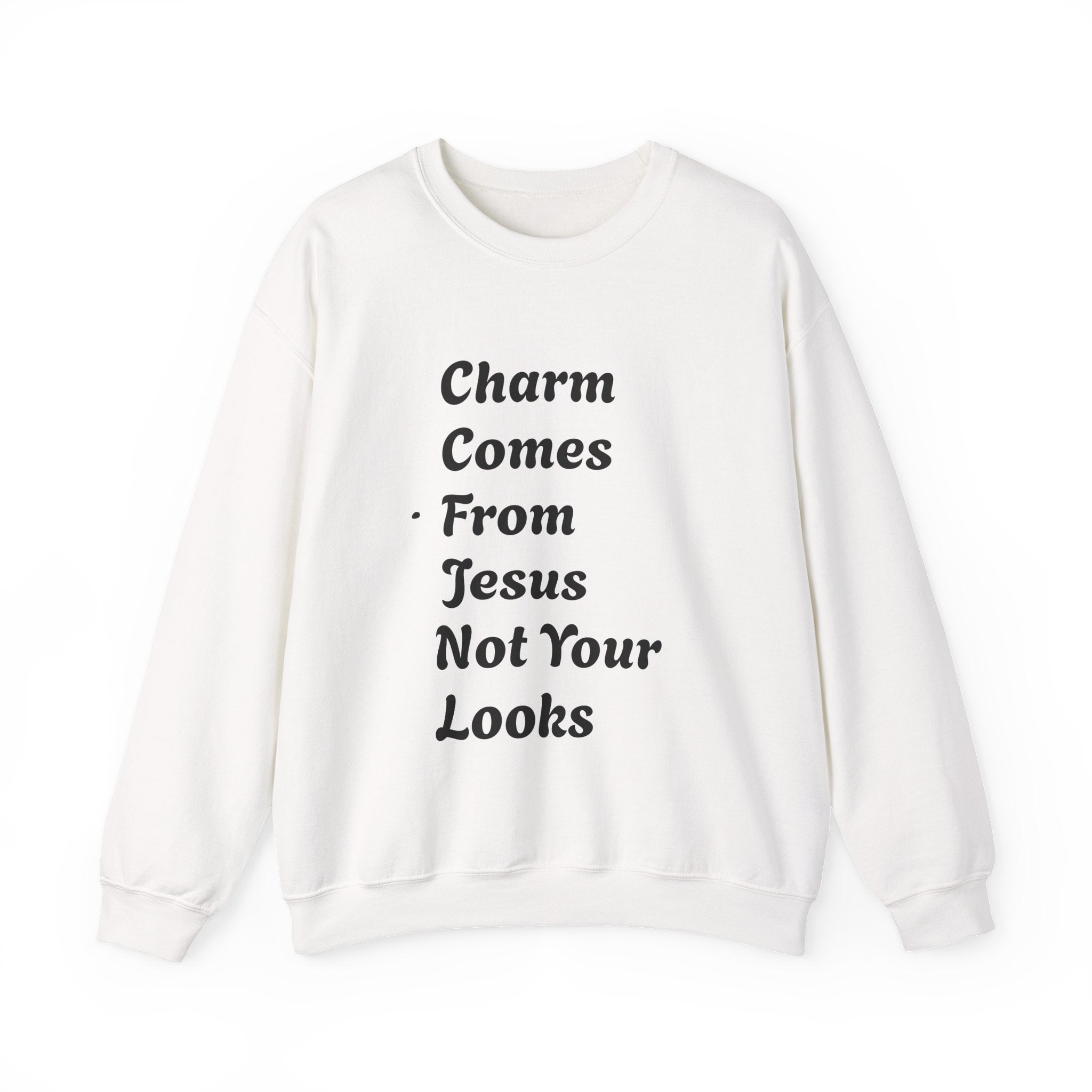 Charm Comes From Jesus Not From Looks — Faith Crewneck Christian Gospel Pullover