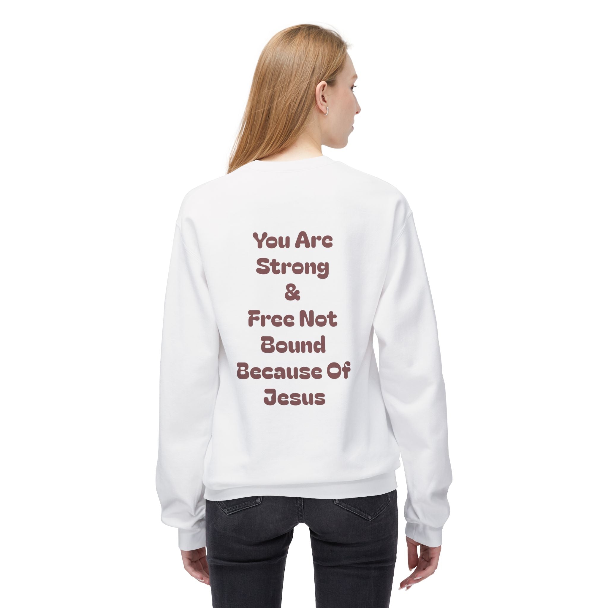 Strong & Free Crewneck Sweatshirt — "You Are Strong & Free Not Bound" Inspirational Pullover